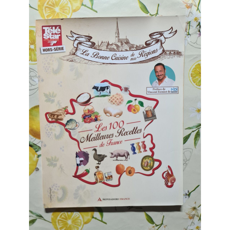 La Bonne Cuisine de nos Régions - Les 100 Meilleures Recettes de...
