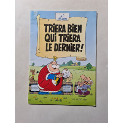 Triera bien qui triera le dernier