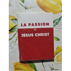 La Passion de Jésus Christ