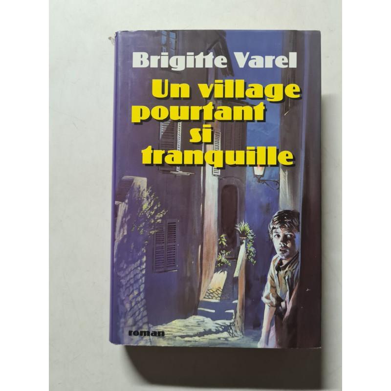 Un village pourtant si tranquille