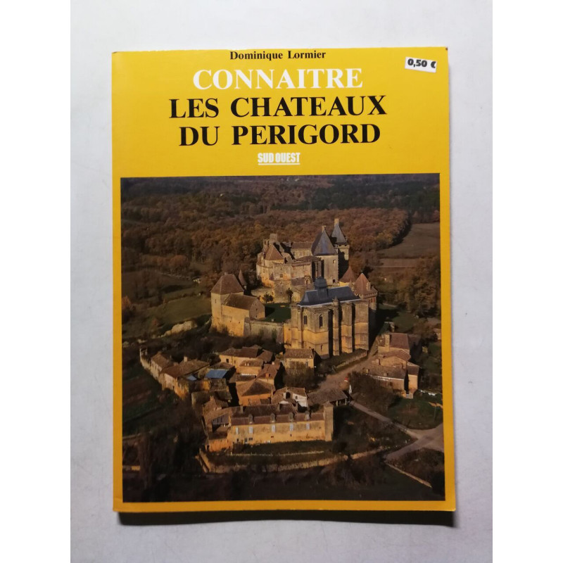 Connaître les châteaux du Périgord