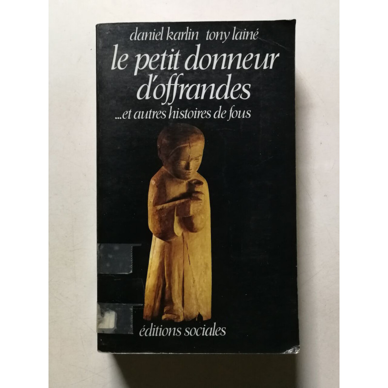 Le petit donneur d'offrandes...et autres histoires de fous