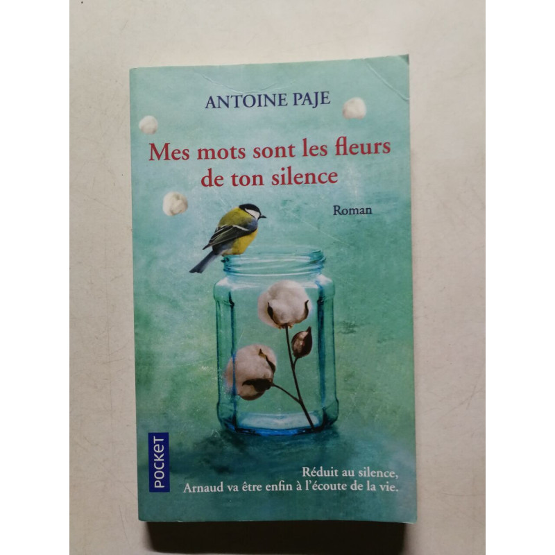 Mes mots sont les fleurs de ton silence