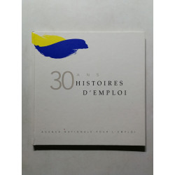 30 ans d'histoires d'emploi