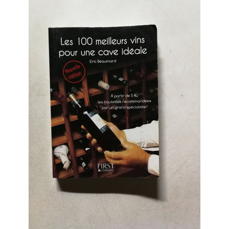 Les 100 meilleurs vins pour une cave idéale