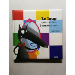 Le loup qui s'aimait beaucoup trop