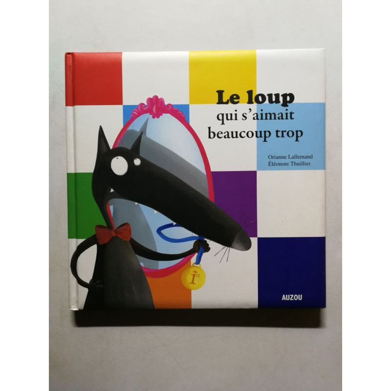 Le loup qui s'aimait beaucoup trop