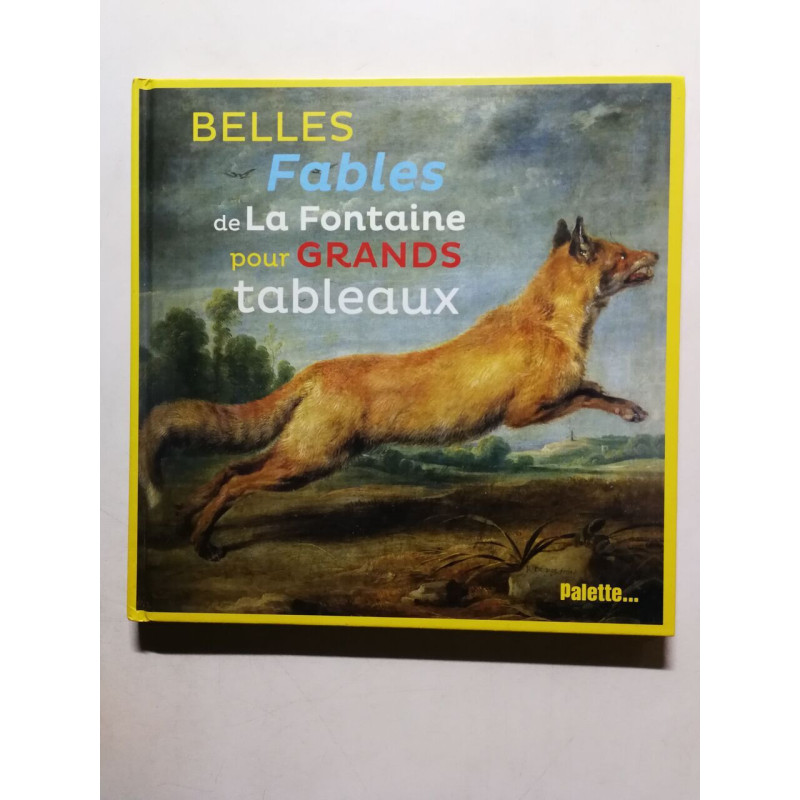 Belles fables de la Fontaire pour grands tableaux
