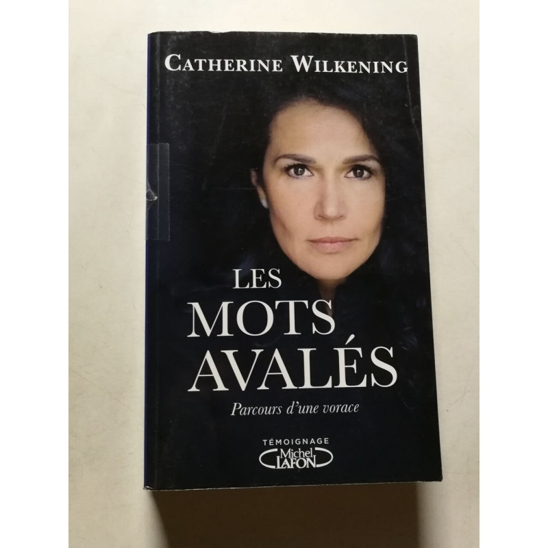 Les mots avalés: Parcours d'une vorace