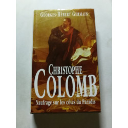 Christophe Colomb : Naufrage sur les côtes du Paradis