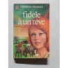 Fidèle à un rêve