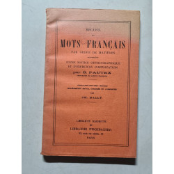 Recueil de mots français par ordre de matières accompagné d'une...