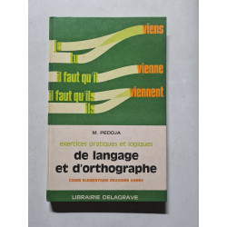 Exercices pratiques et logiques de langage et d'orthographe