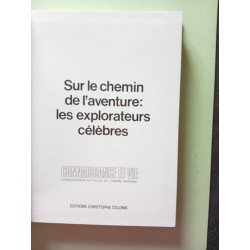 Sur le CHEMIN DE L' AVENTURE: LES EXPLORATEURS CÉLEBRÉS