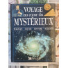 Voyage au cœur du mystérieux
