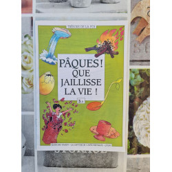 Pâques ! Que jaillisse la vie