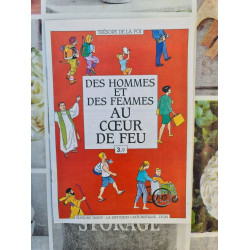 Des hommes et des femmes au cœur de feu