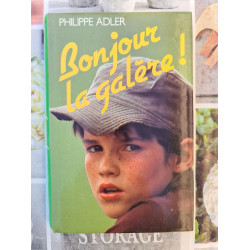 Bonjour la galère