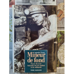Mineur de fond : Fosses de Lens soixante ans de combat et de...