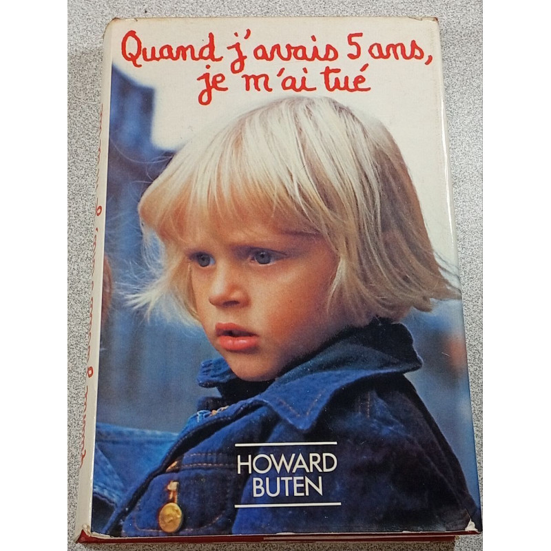 Quand j'avais 5 ans je m'ai tué