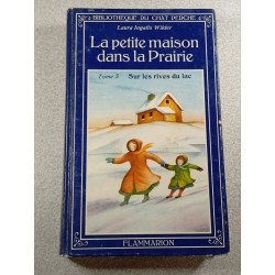 La Petite maison dans la prairie tome 3 - sur les rives du lac