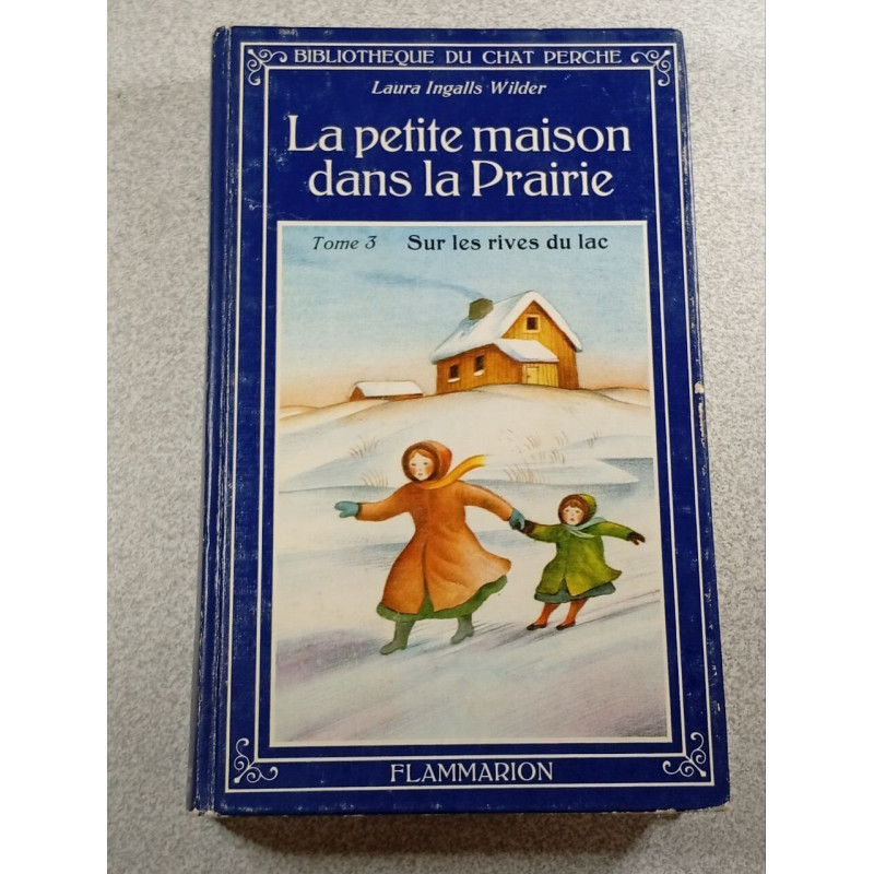 La Petite maison dans la prairie tome 3 - sur les rives du lac