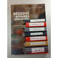 Les dessous des affaires judiciaires (avec signature)