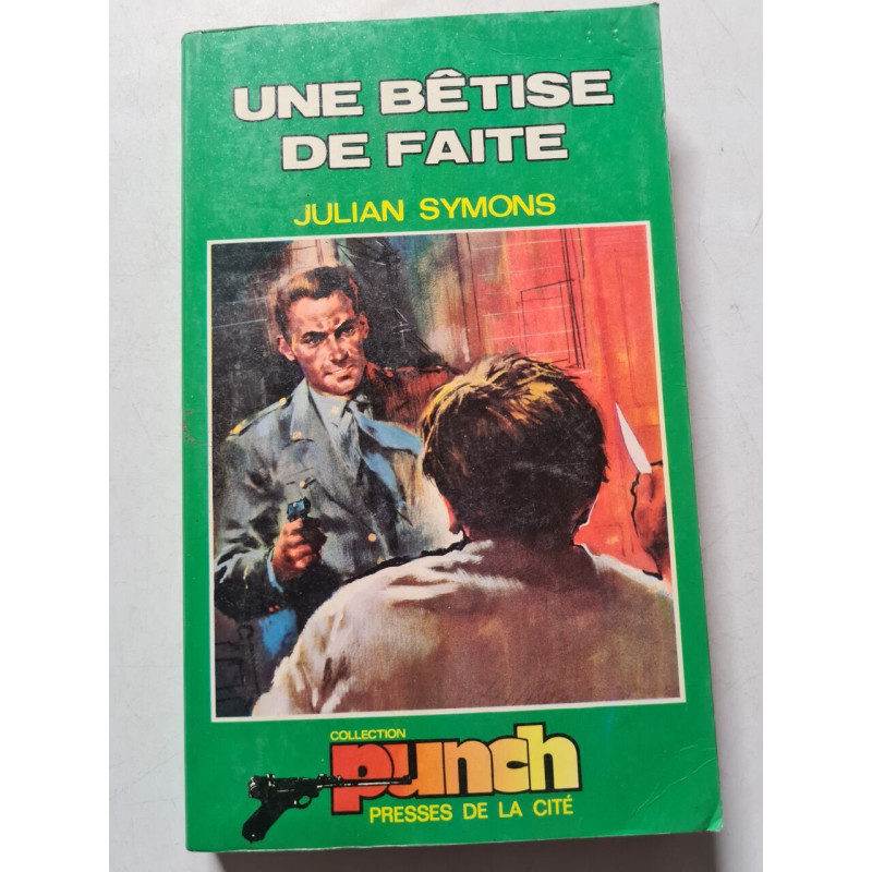 Une bêtise de faite