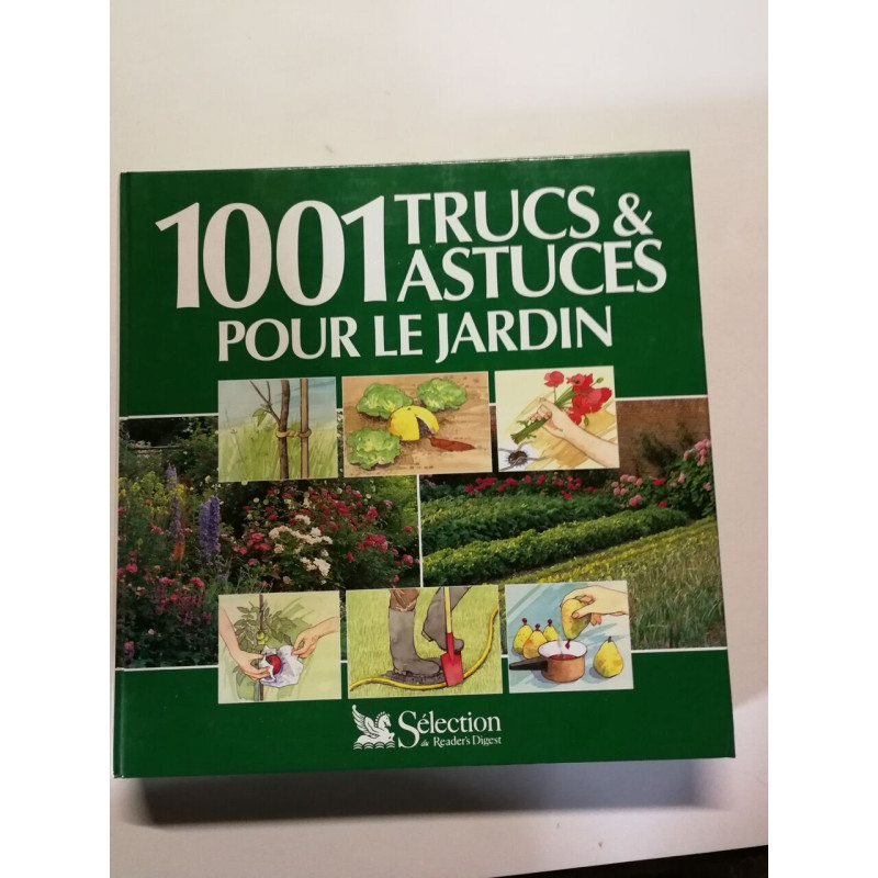 1001 trucs et astuces pour le jardin