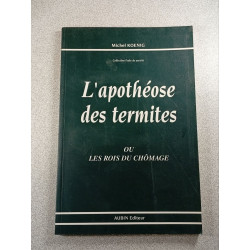 L'apothéose des termites ou les rois du chômage
