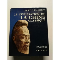 La civilisation de la Chine classique