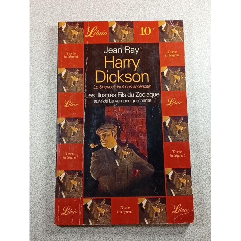Harry Dickson : Les illustres fils du zodiaque suivi de Le vampire...
