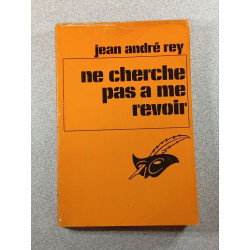 Ne cherche pas à me revoir