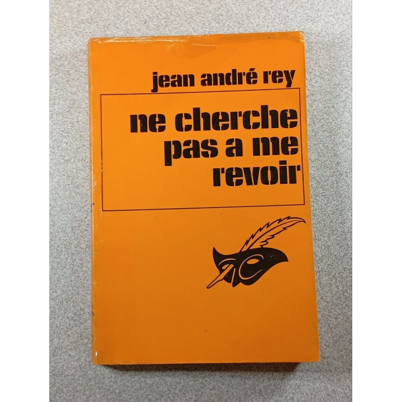 Ne cherche pas à me revoir
