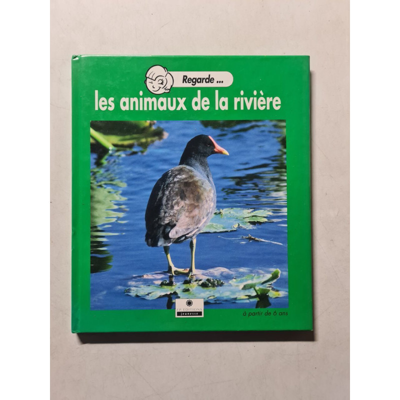 Regarde... les animaux de la rivière