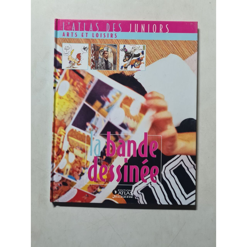 L'Atlas des juniors : Arts et loisirs : La bande dessinée