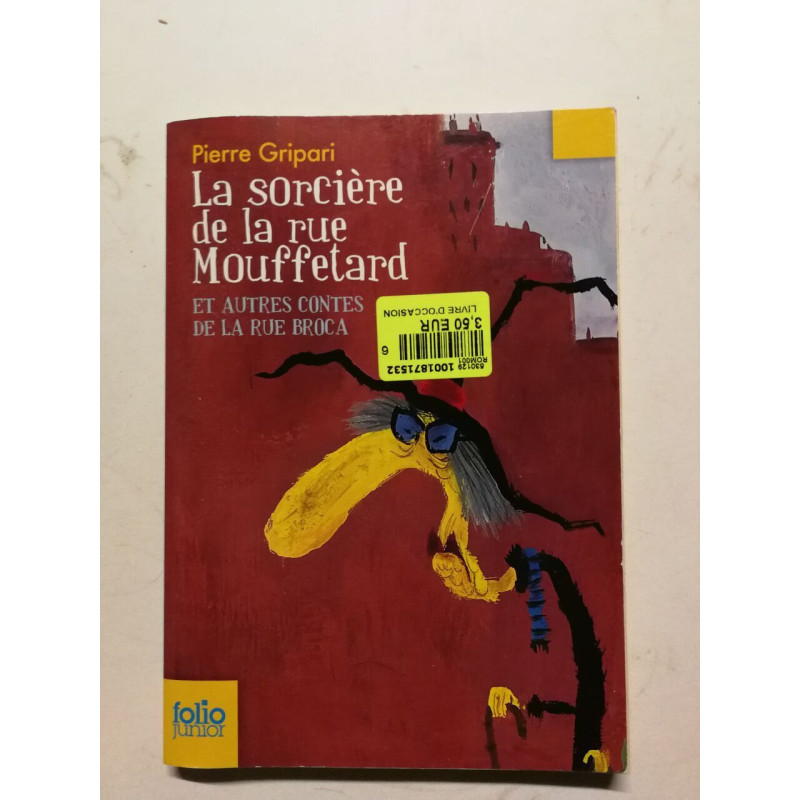 La sorcière de la rue Mouffetard et autres contes de la rue Broca