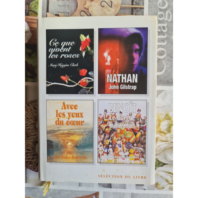 Ce que vivent les roses - Nathan - Benoit le borgne maharadjah -...