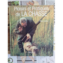 Plaisirs et Pratiques de la Chasse