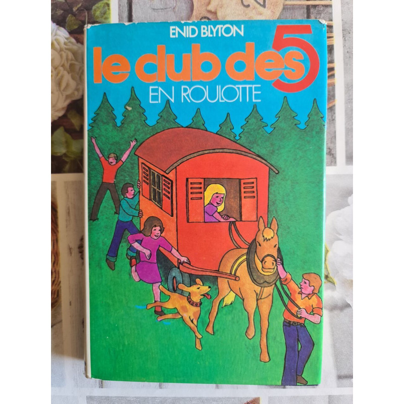 Le Club des 5 en roulotte