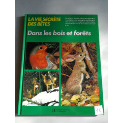 La vie secrète des bêtes : Dans les bois et forêts
