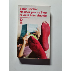 Ne lisez pas ce livre si vous êtes stupide