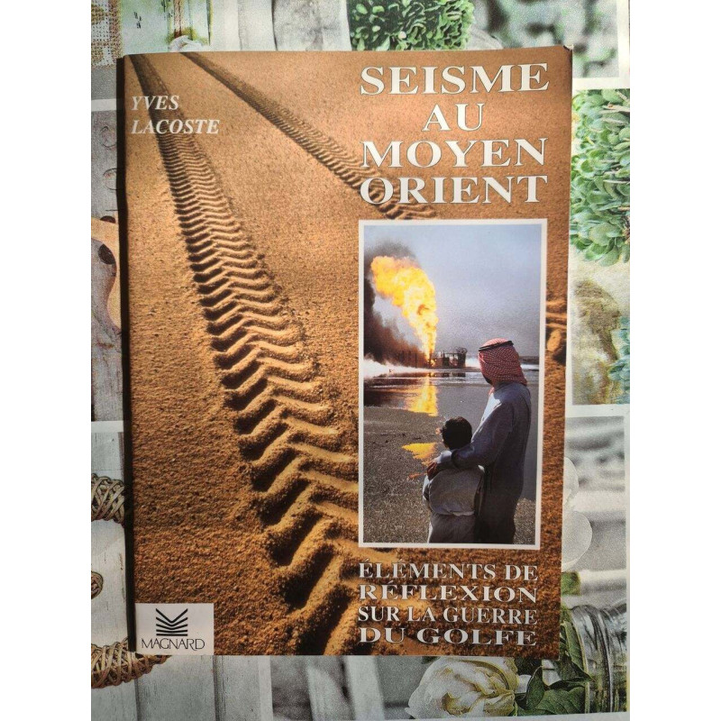 Séisme au Moyen-Orient: Éléments de réflexion sur la Guerre du Golfe