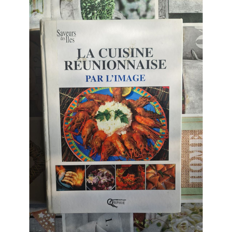La Cuisine Réunionnaise par l'image