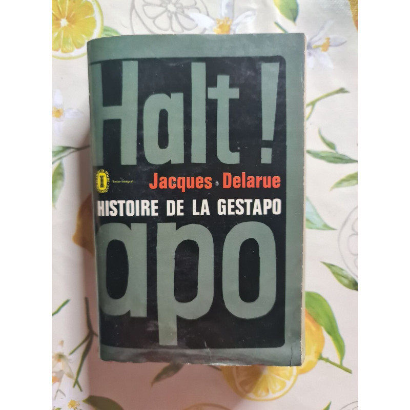 Halt! Histoire de la Gestapo