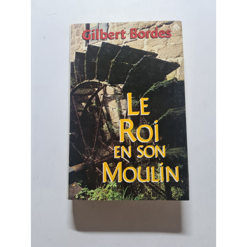 Le roi en son moulin