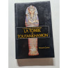 La fabuleuse découverte de la tombe de Toutankhamon