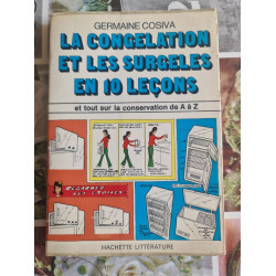La congélation et les surgelés en 10 leçons