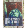 Les rivages de la folie