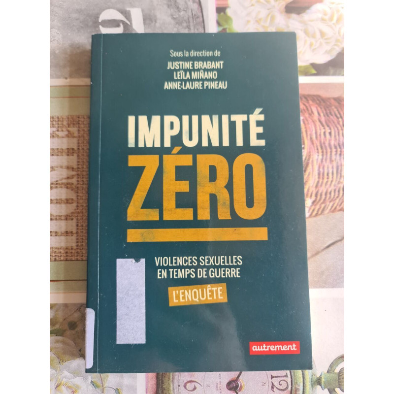 Impunité zéro : Violences sexuelles en temps de guerre